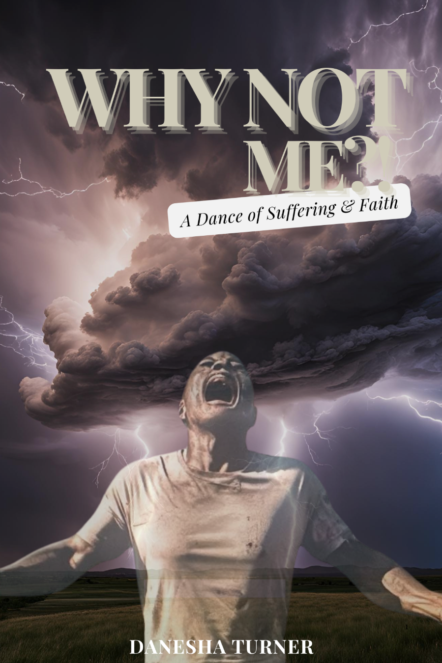 Why Not Me?! A Dance of Suffering and Faith Image
